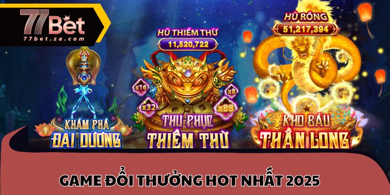 Tam Tiên Bắn Cá 77BET 1 Tam tiên bắn cá - Game đổi thưởng hot nhất 2025