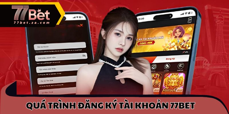Trang chủ 57 Quá trình đăng ký tài khoản 77BET rất đơn giản, dễ hiểu với người mới