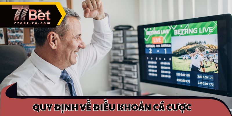 Quy định cá cược cập nhật mới nhất tại 77BET