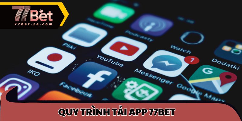 Quy trình tải app 77BET trong vòng 3 phút